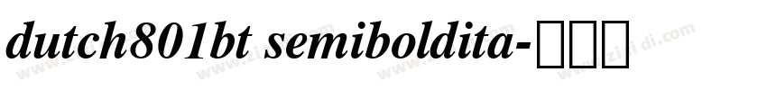 dutch801bt semiboldita字体转换 dutch801bt semiboldita字体转换